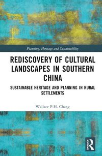 bokomslag Rediscovery of Cultural Landscapes in Southern China