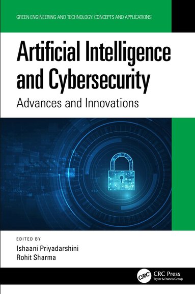 Ishaani Priyadarshini, Rohit Sharma - Artificial Intelligence and Cybersecurity, Inbunden
