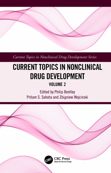 Zbigniew W. Wojcinski, Philip Bentley, Pritam S. Sahota - Current Topics in Nonclinical Drug Development, Inbunden