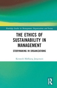 bokomslag The Ethics of Sustainability in Management