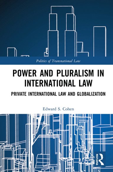bokomslag Power and Pluralism in International Law