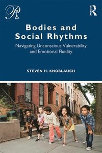 bokomslag Bodies and Social Rhythms