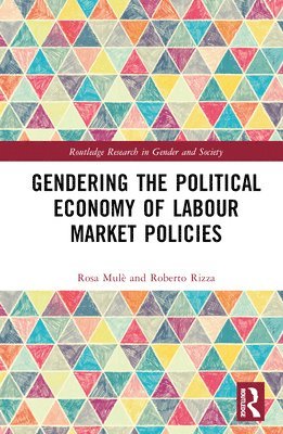 Gendering the Political Economy of Labour Market Policies 1