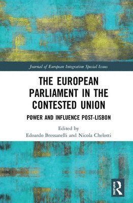 Edoardo Bressanelli, Nicola Chelotti - European Parliament in the Contested Union, Inbunden