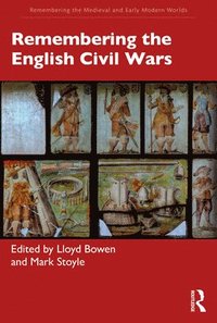 bokomslag Remembering the English Civil Wars