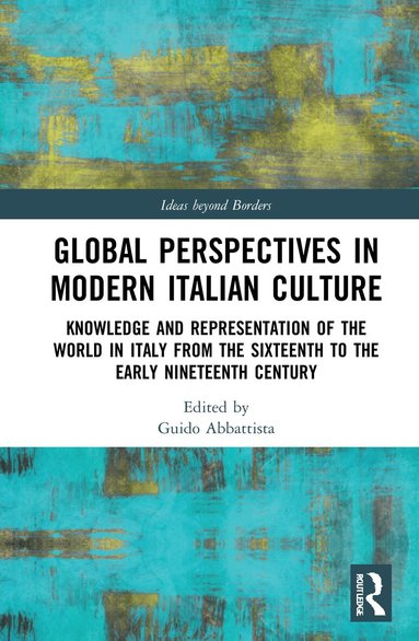 Guido Abbattista - Global Perspectives in Modern Italian Culture, Inbunden