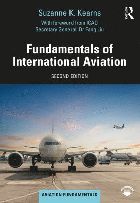 Suzanne K. Kearns - Fundamentals of International Aviation, Häftad
