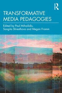 bokomslag Transformative Media Pedagogies