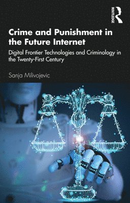 Crime and Punishment in the Future Internet 1