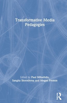 bokomslag Transformative Media Pedagogies