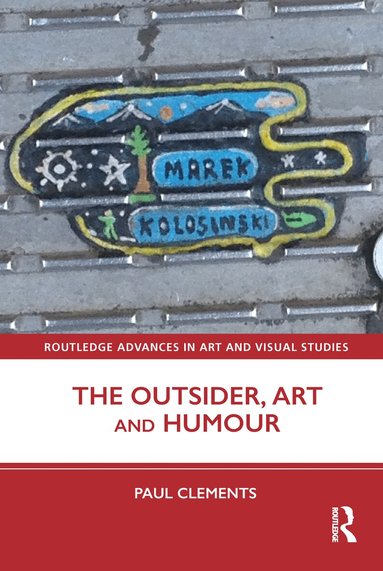 Paul Clements - Outsider, Art and Humour, Inbunden