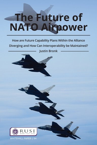 Justin Bronk - Future of NATO Airpower, Häftad