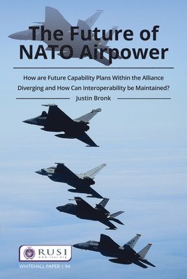 bokomslag The Future of NATO Airpower