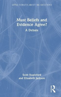 bokomslag Must Beliefs and Evidence Agree?