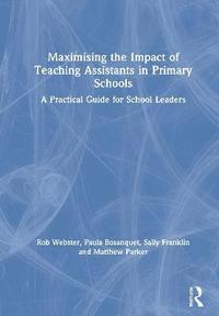 bokomslag Maximising the Impact of Teaching Assistants in Primary Schools