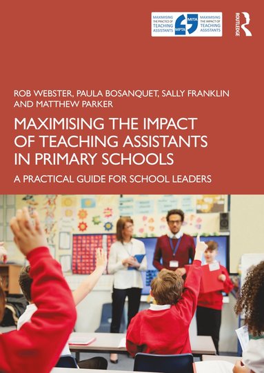 bokomslag Maximising the Impact of Teaching Assistants in Primary Schools