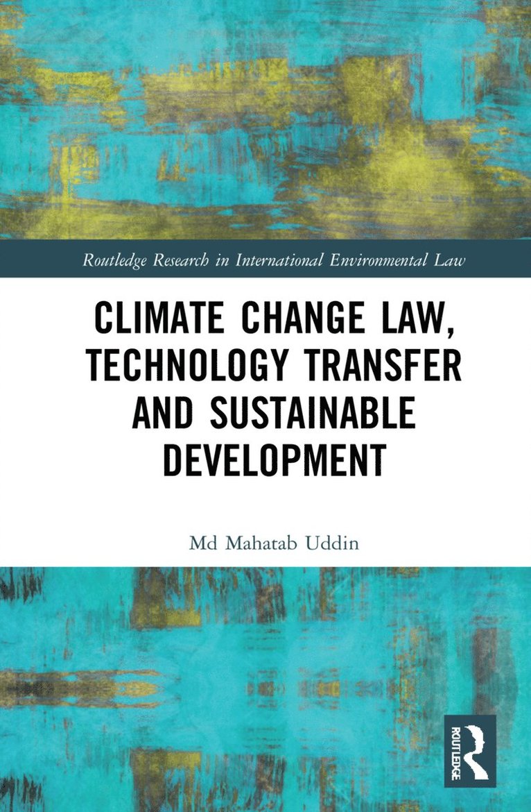 Climate Change Law, Technology Transfer and Sustainable Development 1
