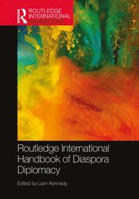 bokomslag Routledge International Handbook of Diaspora Diplomacy