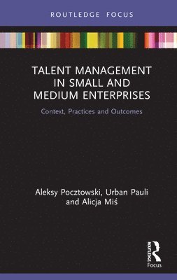 Talent Management in Small and Medium Enterprises 1