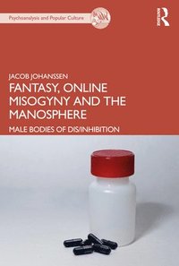 bokomslag Fantasy, Online Misogyny and the Manosphere