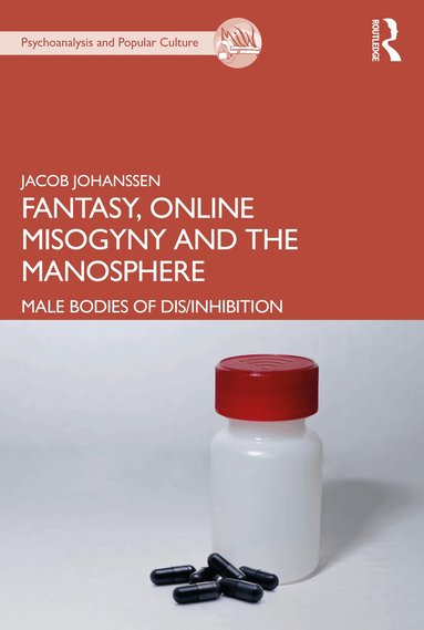 Jacob Johanssen - Fantasy, Online Misogyny and the Manosphere, Häftad
