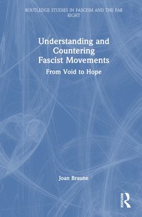 bokomslag Understanding and Countering Fascist Movements