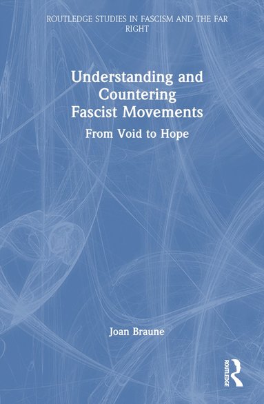 bokomslag Understanding and Countering Fascist Movements