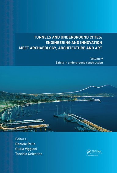 bokomslag Tunnels and Underground Cities: Engineering and Innovation Meet Archaeology, Architecture and Art