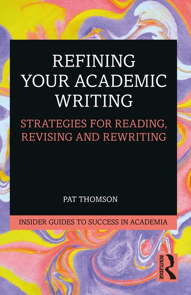 Pat Thomson - Refining Your Academic Writing, Häftad
