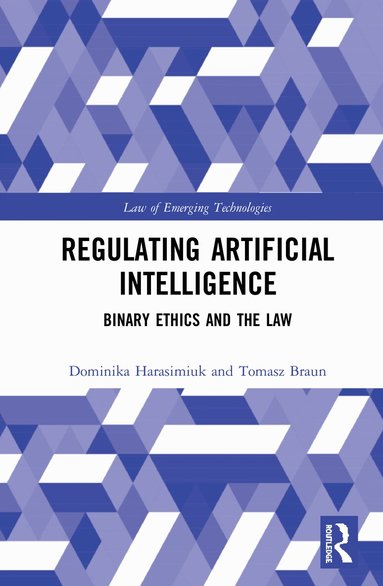 Dominika Harasimiuk, Tomasz Braun - Regulating Artificial Intelligence, Inbunden
