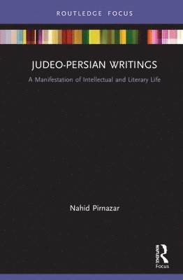 Judeo-Persian Writings: A Manifestation of Intellectual and Literary Life