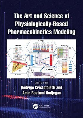 bokomslag The Art and Science of Physiologically-Based Pharmacokinetics Modeling