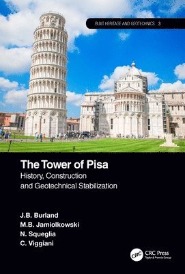 J.B. Burland, M.B. Jamiolkowski, N. Squeglia, C. Viggiani, J. B. Burland, M. B. Jamiolkowski - Tower of Pisa, Inbunden