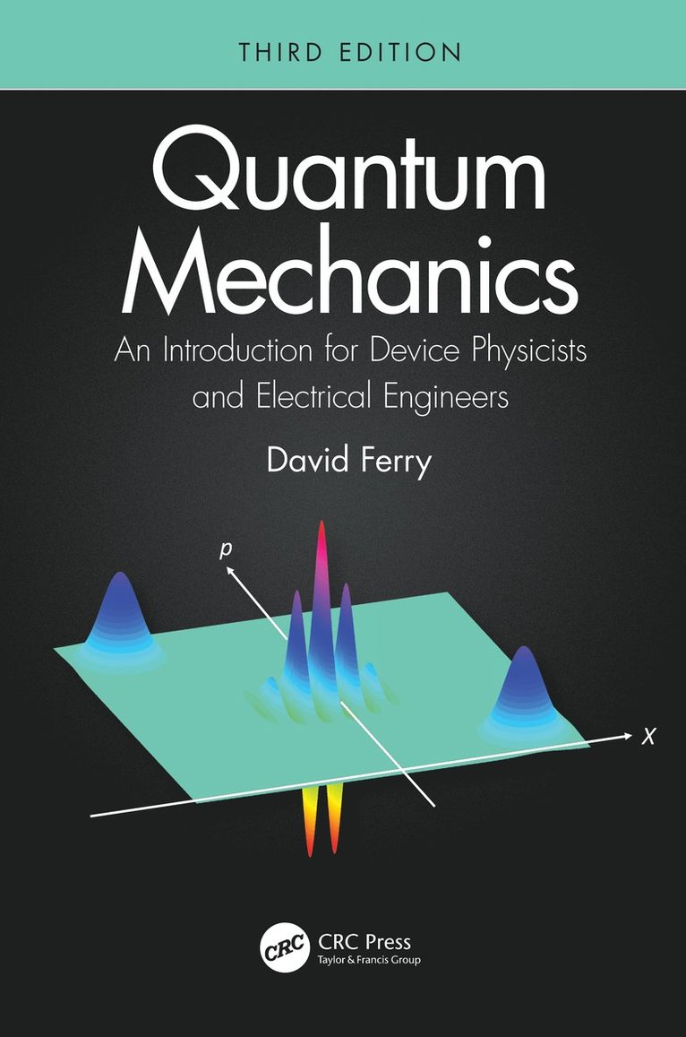 David Ferry, USA) Ferry, David (Arizona State University, Tempe - Quantum Mechanics, Inbunden