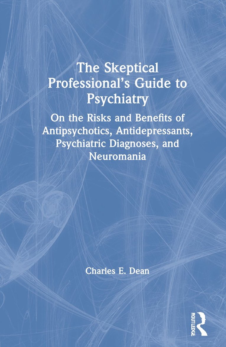 Skeptical Professional’s Guide to Psychiatry