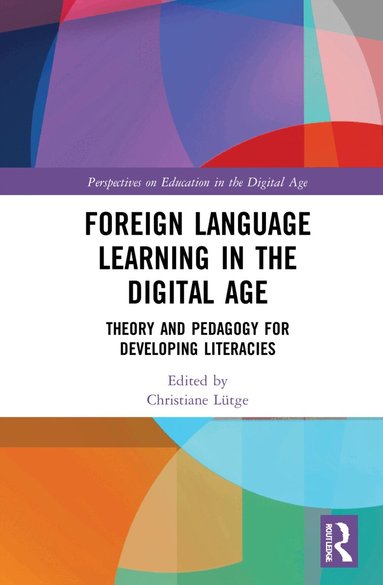 Christiane Lütge - Foreign Language Learning in the Digital Age, Inbunden