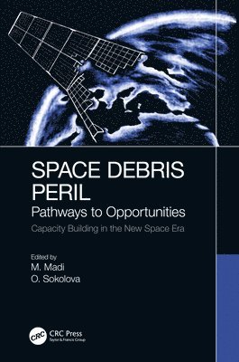 Matteo Madi, Olga Sokolova, Matteo (Sirin Orbital Systems AG) Madi - Space Debris Peril, Inbunden