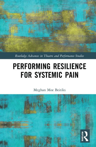 bokomslag Performing Resilience for Systemic Pain