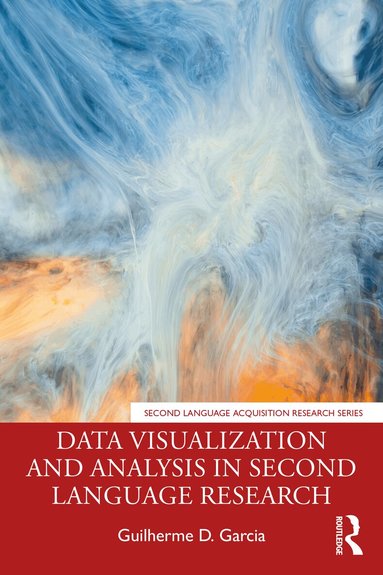 Guilherme D. Garcia - Data Visualization and Analysis in Second Language Research, Häftad