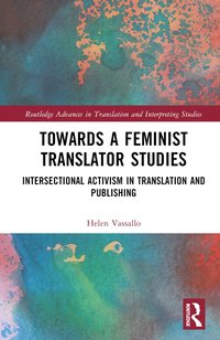 bokomslag Towards a Feminist Translator Studies