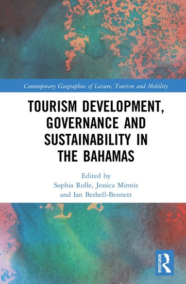 bokomslag Tourism Development, Governance and Sustainability in The Bahamas