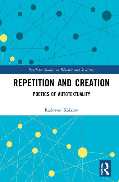 Radosvet Kolarov - Repetition and Creation, Inbunden