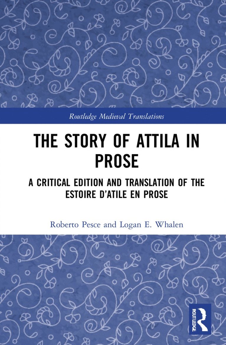 Roberto Pesce, Logan E. Whalen - Story of Attila in Prose, Inbunden