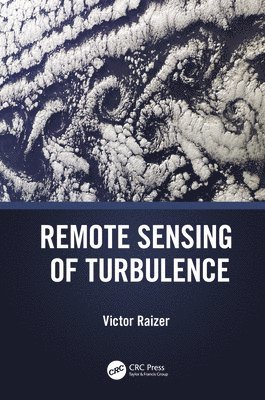 Victor Raizer, Victor (IEEE Fellow) Raizer - Remote Sensing of Turbulence, Inbunden