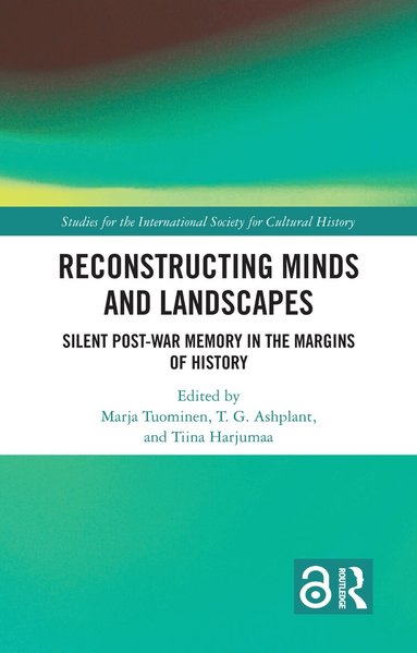 Marja Tuominen, T. G. Ashplant, Tiina Harjumaa - Reconstructing Minds and Landscapes, Inbunden