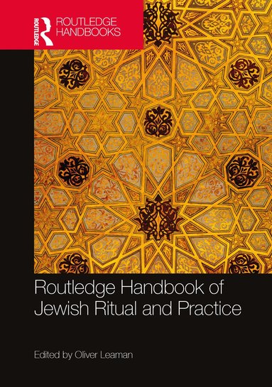Oliver Leaman - Routledge Handbook of Jewish Ritual and Practice, Inbunden