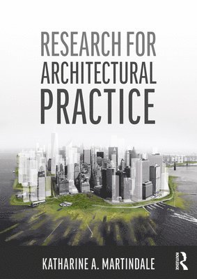 Katharine A. Martindale - Research for Architectural Practice, Häftad