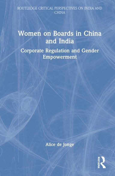Alice de Jonge - Women on Boards in China and India, Inbunden
