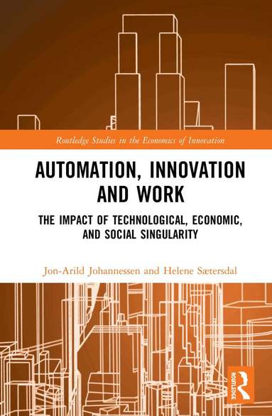 Jon-Arild Johannessen, Helene Sætersdal - Automation, Innovation and Work, Inbunden
