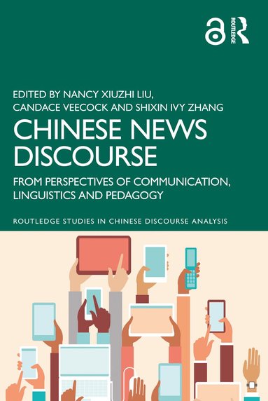 Nancy Xiuzhi Liu, Candace Veecock, Shixin Ivy Zhang - Chinese News Discourse, Häftad